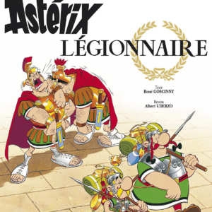 Asterix T10 – Asterix Legionnaire