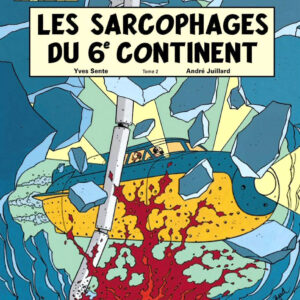 Tome 17 – Les Sarcophages du 6e continent – Tome 2