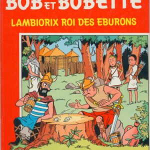 Bob et Bobette – 144 – Lambiorix roi des Eburons