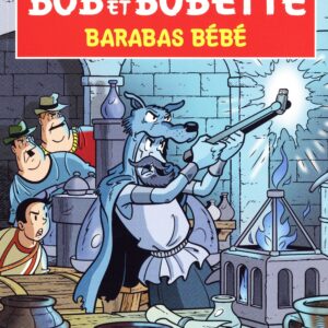 Bob et Bobette – 332 – Barabbas bebe