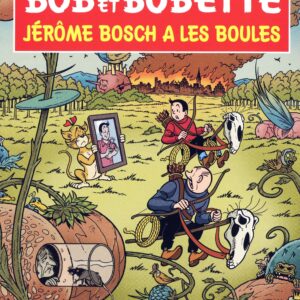 Bob et Bobette – 333 – Jerome Bosch a les boules
