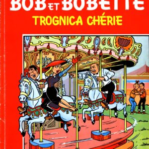 Bob et Bobette – 086 – Trognica chérie