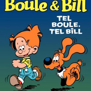 Boule et Bill T01 – Tel Boule tel Bill