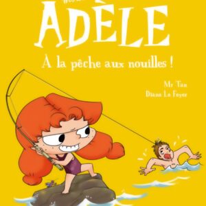 Mortelle Adele T12 – A la peche aux nouilles
