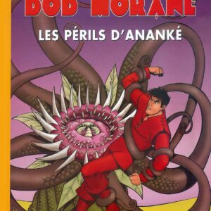 Bob Morane 6 Ananké Miklo T02 – Les Périls d’Ananké