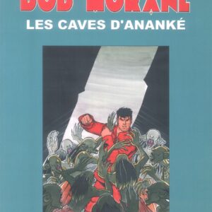 Bob Morane 6 Ananké Miklo T03 – Les Caves d’Ananké