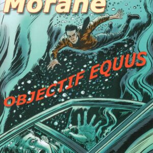 Bob Morane 9 Divers T107 – Objectif Equus