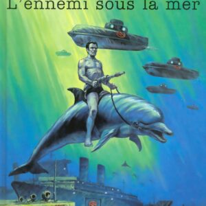 Bob Morane 4 Lefrancq T12 – L’Ennemi Sous la Mer