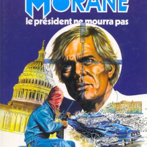 Bob Morane 3 Lombard T32 – Le Président ne Mourra Pas