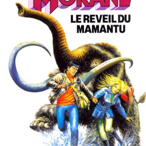 Bob Morane 3 Lombard T36 – Le Réveil du Mamantu